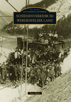 Schienenverkehr im Werdenfelser Land von Blath,  Peter