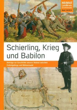 Schierling, Krieg und Babilon von Baron,  Bernhard M, Ibel,  Klaus, Neumann,  Jochen, Schraml,  Erich