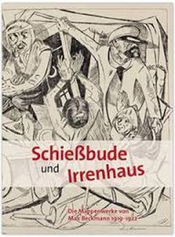 Schießbude und Irrenhaus von Drenker-Nagels,  Klara / Verein August Macke Haus Bonn e. V., Kiecol,  Daniel, Olberz,  Elisabeth, Padberg,  Martina, Stockhausen,  Michael