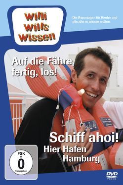 Schiff ahoi! Hier Hafen Hamburg/ Auf die Fähre, fertig, los! von Wege,  Ralph, Weitzel,  Willi