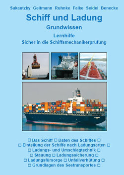 Schiff und Ladung von Benecke,  Friedrich W., Falke,  Thorsten, Geitmann,  Peter, Ruhnke,  Gisbert, Sakautzky,  Detlev, Seidel,  Karl H.