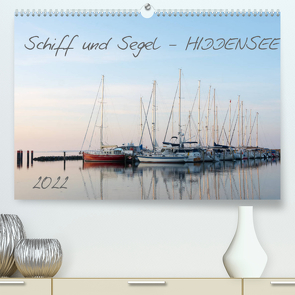 Schiff und Segel – HIDDENSEE (Premium, hochwertiger DIN A2 Wandkalender 2022, Kunstdruck in Hochglanz) von Schulz,  Stephan