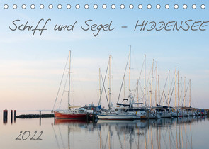 Schiff und Segel – HIDDENSEE (Tischkalender 2022 DIN A5 quer) von Schulz,  Stephan