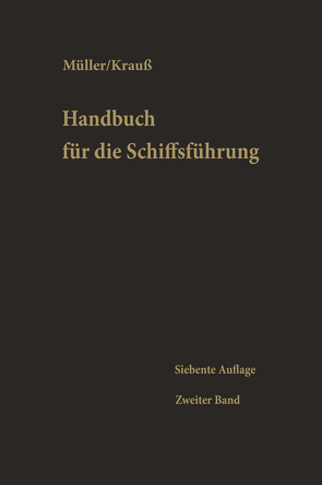 Schiffahrtsrecht, Seemannschaft, Ladung, Stabilität, Schiffbaukunde, Schiffsmaschinenkunde, Chemie für Nautiker, Signal- und Funkwesen, Gesundheitspflege und andere Gebiete von Berger,  Martin, Helmers,  Walter, Terheyden,  Karl