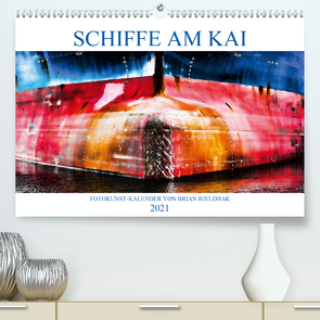 Schiffe am Kai (Premium, hochwertiger DIN A2 Wandkalender 2021, Kunstdruck in Hochglanz) von Bjeldbak,  Brian