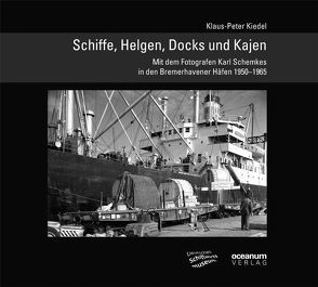 Schiffe, Helgen, Docks und Kajen von Kiedel,  Klaus P