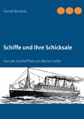 Schiffe und Ihre Schicksale von Barabás,  Daniel