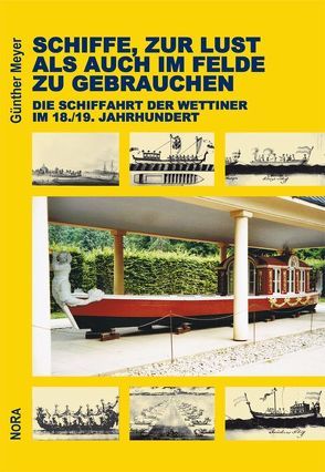 Schiffe, zur Lust als auch im Felde zu gebrauchen von Meyer,  Günther