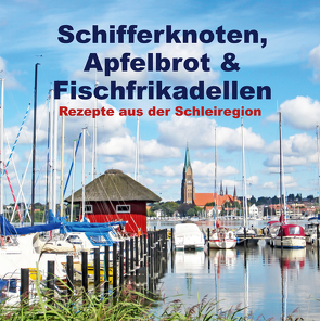 Schifferknoten, Apfelbrot & Fischfrikadellen von Hars,  Silke