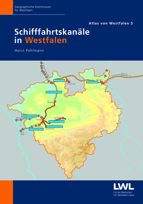 Schifffahrtskanäle in Westfalen von Pohlmann,  Horst