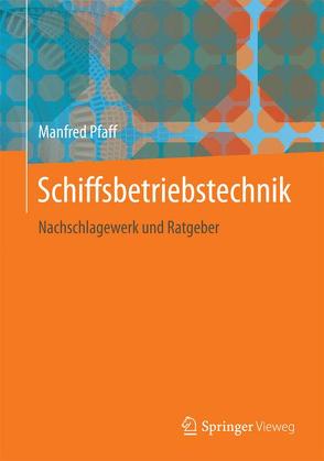 Schiffsbetriebstechnik von Pfaff,  Manfred