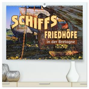 Schiffsfriedhöfe in der Bretagne (hochwertiger Premium Wandkalender 2024 DIN A2 quer), Kunstdruck in Hochglanz von Pappon,  Stefanie