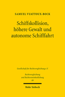 Schiffskollision, höhere Gewalt und autonome Schifffahrt von Vuattoux-Bock,  Samuel