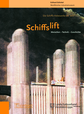 Schiffslift. Die Schiffs-Hebewerke der Welt von Schinkel,  Eckhard