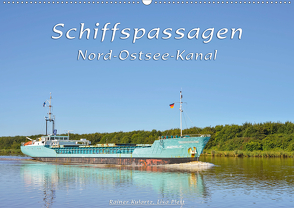 Schiffspassagen Nord-Ostsee-Kanal (Wandkalender 2020 DIN A2 quer) von Kulartz,  Rainer, Plett,  Lisa