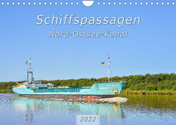 Schiffspassagen Nord-Ostsee-Kanal (Wandkalender 2022 DIN A4 quer) von Plett,  Rainer