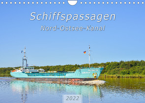 Schiffspassagen Nord-Ostsee-Kanal (Wandkalender 2022 DIN A4 quer) von Plett,  Rainer