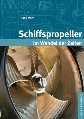 Schiffspropeller im Wandel der Zeiten von Mehl ,  Hans-Joachim, Mehl,  Hans