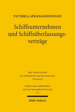 Schiffsunternehmen und Schiffsüberlassungsverträge von Athanassopoulou,  Victoria