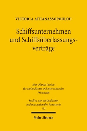 Schiffsunternehmen und Schiffsüberlassungsverträge von Athanassopoulou,  Victoria