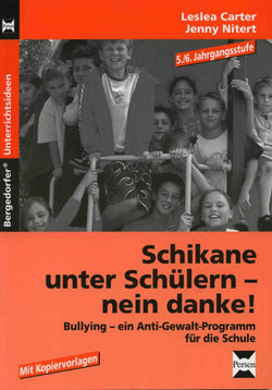 Schikane unter Schülern – nein danke! von Carter,  Leslea, Nitert,  Jenny