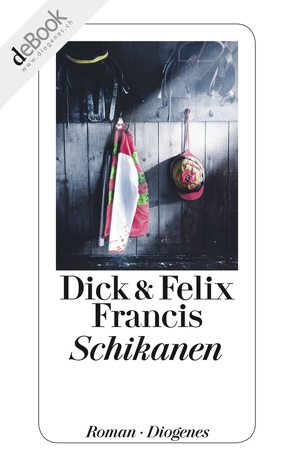 Schikanen von Francis,  Dick, Francis,  Felix, Krutzsch,  Malte