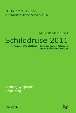 Schilddrüse 2011 – Henning-Symposium von Grußendorf,  Martin