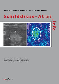 Schilddrüse-Atlas.info von Prof. Dr. med. Stahl,  Alexander