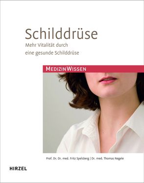 Schilddrüse von Negele,  Thomas, Spelsberg,  Fritz