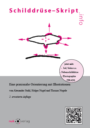 Schilddrüse-Skript.info von Dr. med. Negele,  Thomas, PD Dr. med. Nagel,  Holger, Prof. Dr. med. Stahl,  Alexander