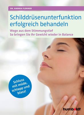 Schilddrüsenunterfunktion erfolgreich behandeln von Flemmer,  Dr. Andrea