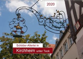 Schilder-Allerlei in Kirchheim unter Teck (Wandkalender 2020 DIN A2 quer) von Keller,  Angelika