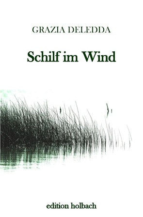 Schilf im Wind von Deledda,  Grazia