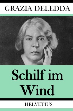 Schilf im Wind von Deledda,  Grazia