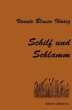 Schilf und Schlamm von Blasco Ibañez,  Vicente, Pocher,  Alfred