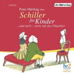 Schiller für Kinder von Härtling,  Peter