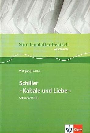 Schiller „Kabale und Liebe“ von Pasche,  Wolfgang