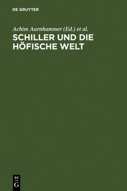 Schiller und die höfische Welt von Aurnhammer,  Achim, Manger,  Klaus, Strack,  Friedrich