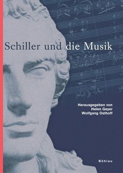 Schiller und die Musik von Geyer,  Helen, Osthoff,  Wolfgang