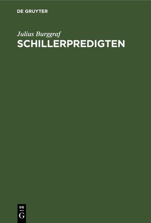 Schillerpredigten von Burggraf,  Julius