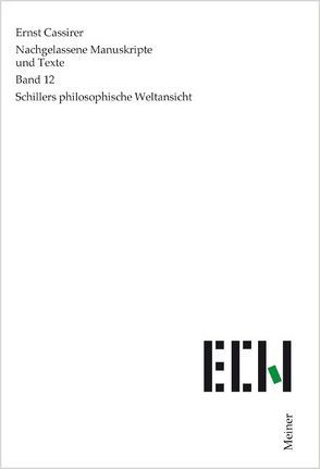 Schillers philosophische Weltansicht von Cassirer,  Ernst, Fingerhut,  Joerg, Rubini,  Paolo