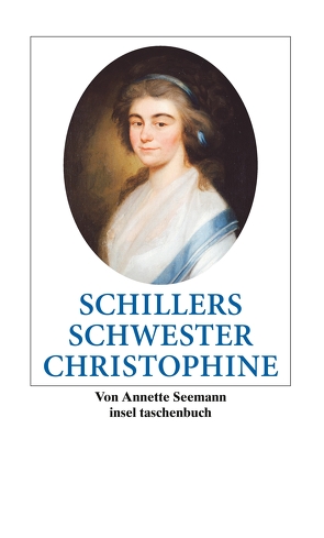 Schillers Schwester Christophine von Seemann,  Annette