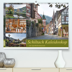 Schiltach Kaleidoskop mit Apothekenmuseum (Premium, hochwertiger DIN A2 Wandkalender 2022, Kunstdruck in Hochglanz) von Schmidt / www.bodo-schmidt-photography.com,  Bodo