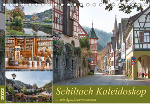 Schiltach Kaleidoskop mit Apothekenmuseum (Tischkalender 2022 DIN A5 quer) von Schmidt / www.bodo-schmidt-photography.com,  Bodo