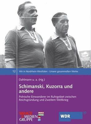 Schimanski, Kuzorra und andere von Dahlmann,  Dittmar, Karpus,  Zbigniew, Kotowski,  Albert S