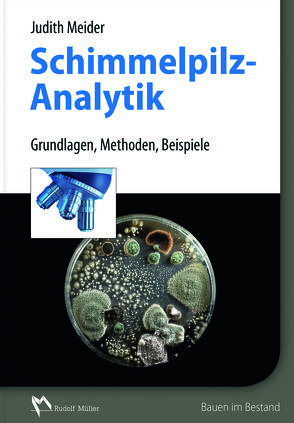 Schimmelpilzanalytik von Meider,  Judith