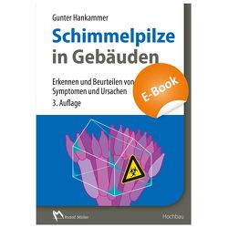 Schimmelpilze in Gebäuden – E-Book (PDF) von Hankammer,  Gunter