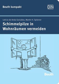 Schimmelpilze in Wohnräumen vermeiden von de Anda Gonzalez,  Leticia, Spitzner,  Martin H.