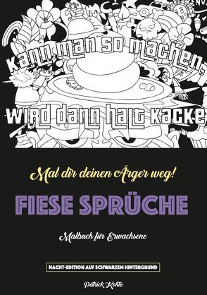 Fiese Sprüche – Ein Schimpfwörter-Malbuch von Kohtz,  Patrick