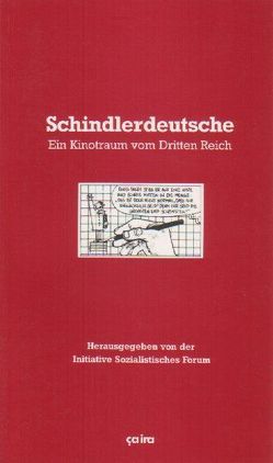 Schindlerdeutsche von Anders,  Guenther, Baier,  Lothar, Bindseil,  Ilse, Bruhn,  Joachim, Claussen,  Detlev, Geisel,  Eike, Initiative Sozialistisches Forum, Spreen,  Dierk